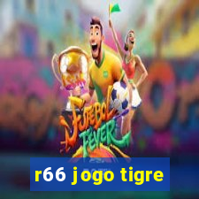 r66 jogo tigre